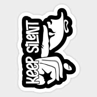 Keep Silent Sticker